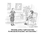 "Honestly, Arthur, I said 'cross-train, it's the secret of success!,' not …" - Cartoon Premium Giclee Print by Victoria Roberts
