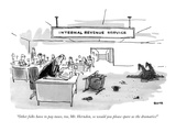 "Other folks have to pay taxes, too, Mr. Herndon, so would you please spar…" - New Yorker Cartoon Premium Giclee Print by George Booth