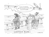 Captain Blah - Cartoon Premium Giclee Print by Mick Stevens