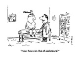 "Now, how can I be of assistance?" - Cartoon Premium Giclee Print by David Sipress