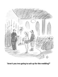 "Aren't you two going to suit up for the wedding?" - Cartoon Premium Giclee Print by Frank Cotham