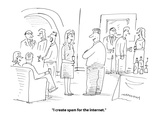 "I create spam for the internet." - Cartoon Premium Giclee Print by Mick Stevens
