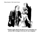 "Thanks again, Herb, but please try to remember, it's not me who's trying …" - Cartoon Premium Giclee Print by William Hamilton