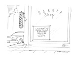 Barber shop with sign advertising "Unsightly Ponytails Removed While-U-Wai…" - Cartoon Premium Giclee Print by Mick Stevens