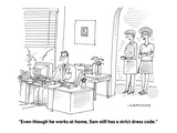 "Even though he works at home, Sam still has a strict dress code." - Cartoon Premium Giclee Print by Mick Stevens