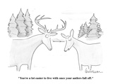 "You're a lot easier to live with once your antlers fall off." - Cartoon Premium Giclee Print by Leo Cullum