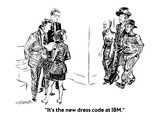 "It's the new dress code at IBM." - Cartoon Premium Giclee Print by William Hamilton
