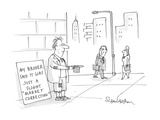 panhandler with a sign reading 'My broker said it was just a slight "marke… - Cartoon Premium Giclee Print by Harley L. Schwadron