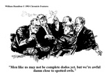 "Men like us may not be complete dodos yet, but we're awful damn close to …" - Cartoon Premium Giclee Print by William Hamilton