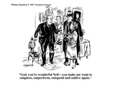 "God, you're wonderful Nell—you make me want to outguess, outperform, outs…" - Cartoon Premium Giclee Print by William Hamilton