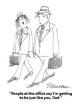 "People at the office say I'm getting to be just like you, Dad." - Cartoon Premium Giclee Print by Boris Drucker