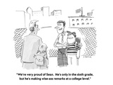 "We're very proud of Sean.  He's only in the sixth grade, but he's making …" - Cartoon Premium Giclee Print by Joe Dator