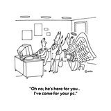 "Oh no; he's here for you.  I've come for your pc." - Cartoon Premium Giclee Print by Ted Goff