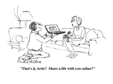 "That's it, Artie?  Share a life with you online?" - Cartoon Premium Giclee Print by Mort Gerberg