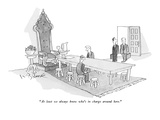 "At least we always know who's in charge around here." - New Yorker Cartoon Premium Giclee Print by W.B. Park