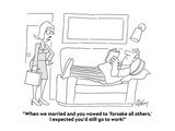 "When we married and you vowed to 'forsake all others,' I expected you'd s…" - Cartoon Premium Giclee Print by Bob Zahn