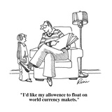 "I'd like my allowence to float on world currency markets." - Cartoon Premium Giclee Print by J.P. Rini