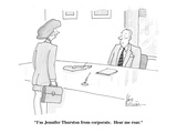 "I'm Jennifer Thurston from corporate.  Hear me roar." - Cartoon Premium Giclee Print by Leo Cullum