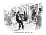 "Stop knocking the paintings, stupid. They're yours." - New Yorker Cartoon Premium Giclee Print by Joseph Mirachi