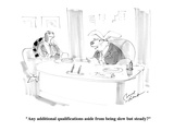 "Any additional qualifications aside from being slow but steady?" - Cartoon Premium Giclee Print by Bernard Schoenbaum