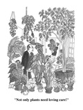 "Not only plants need loving care!" - Cartoon Premium Giclee Print by Joseph Farris