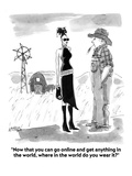 "Now that you can go online and get anything in the world, where in the wo…" - Cartoon Premium Giclee Print by Marisa Acocella Marchetto
