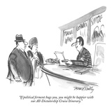 "If political ferment bugs you, you might be happier with our All-Dictator…" - New Yorker Cartoon Premium Giclee Print by Donald Reilly