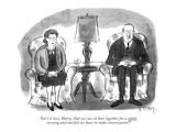 Isn't it nice, Harry, that we can sit here together for a whole eve… - New Yorker Cartoon Premium Giclee Print by Barney Tobey