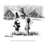 "We're here to escape religious persecution. What are you here for?" - New Yorker Cartoon Premium Giclee Print by Donald Reilly