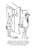 "Hello, dear.  I had a very hard day at the office, and grabbed a bite on …" - New Yorker Cartoon Premium Giclee Print by Sidney Harris