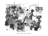 "Please, Marjorie. Think of the plants!" - New Yorker Cartoon Premium Giclee Print by Everett Opie