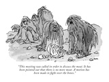 "This meeting was called in order to discuss the meat. It has been pointed…" - New Yorker Cartoon Premium Giclee Print by George Booth