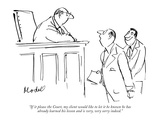 "If it please the Court, my client would like to let it be known he has al…" - New Yorker Cartoon Premium Giclee Print by Frank Modell