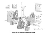 "Tell us the one about swift justice, Grandpa." - Cartoon Premium Giclee Print by Danny Shanahan
