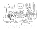"It's Susan Stamberg, at National Public Radio. She wants to know if you w…" - New Yorker Cartoon Premium Giclee Print by Dean Vietor