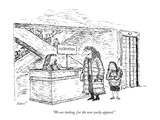 "We are looking for the non-yucky apparel." - New Yorker Cartoon Premium Giclee Print by Edward Koren