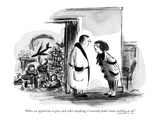 "When we agreed not to give each other anything, I certainly didn't mean n…" - New Yorker Cartoon Premium Giclee Print by Lee Lorenz