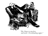 "No, I have to stay here and work.  I'm unloading copper." - New Yorker Cartoon Premium Giclee Print by Mary Petty