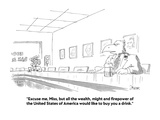 "Excuse me, Miss, but all the wealth, might and firepower of the United St…" - Cartoon Premium Giclee Print by Jack Ziegler