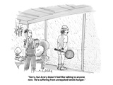 "Sorry, but Avery doesn't feel like talking to anyone now.  He's suffering…" - Cartoon Premium Giclee Print by Mort Gerberg