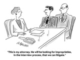 "This is my attorney. He will be looking for improprieties, in the intervi…" - Cartoon Premium Giclee Print by Aaron Bacall