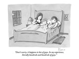 "Don't worry, it happens to lots of guys. In my experience, literally hund…" - New Yorker Cartoon Premium Giclee Print by Zachary Kanin