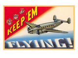 Keep 'em Flying Prints