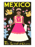 Mexico, The Land of Charm, Lady in Native Dress Posters