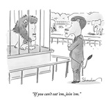 "If you can't eat 'em, join 'em." - New Yorker Cartoon Premium Giclee Print by Danny Shanahan
