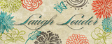 Laugh Louder Plakat af Rebecca Lyon Laugh Louder Plakat af Rebecca Lyon