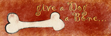 Give a Dog a Bone Affiches