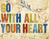 Go With All Your Heart Affiches par Elizabeth Medley