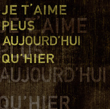 Je t'aime plus aujourd'hui qu'hier Art par Tom Frazier