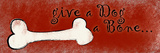 Give a Dog a Bone Affiche